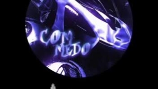 COM MEDO