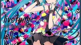 Tell Your World — Hatsune Miku