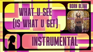 ورژن بیکلام آهنگ What U See (is what u get)از BRITNEY SPEARS