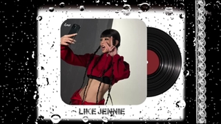 ادیتم از اهنگ like Jennie برای مسابقه