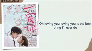 موزیک سریال چینی بهترین اتفاقLoving You - 米卡 (Mika)《爱你 The Best Thing》Chi/Eng/Pinyin lyrics